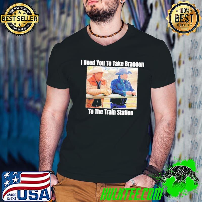 Take Brandon To The Train Station Yellowstone Shirt