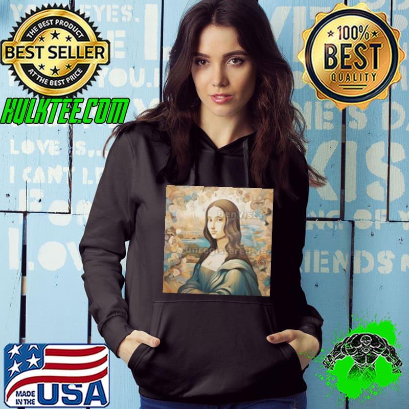 The Mona Lisa Shirt Hoodie The Mona Lisa Shirt Hoodie