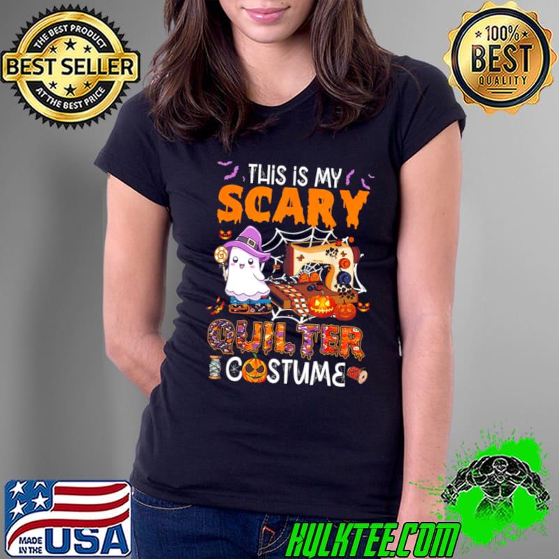 This Is My Scary Quilter Costume Boo Machine Pumpkin Halloween T-Shirt