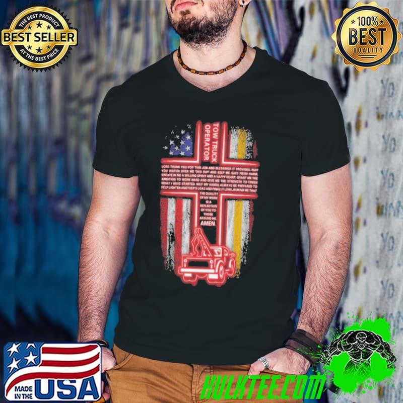 Tow truck operator the quality of my work is reflection cross shirt