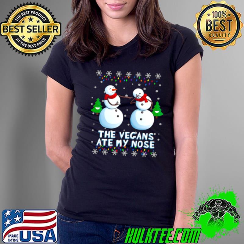 Vegans Ate My Nose Snowmen shirt