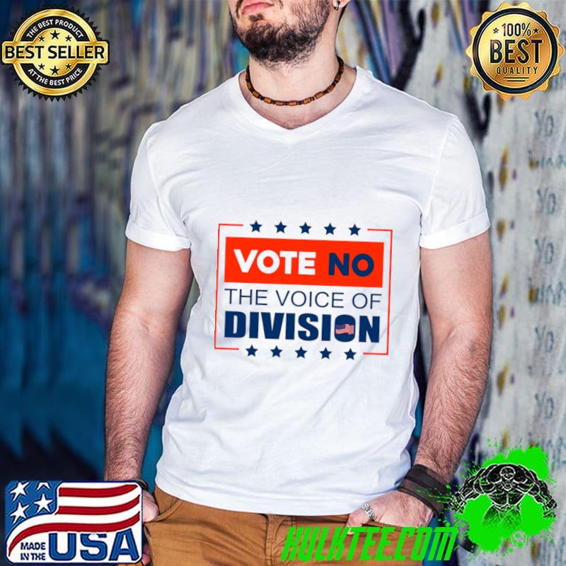 Vote No To The Voice Of Division Usa Flag Stars T-Shirt