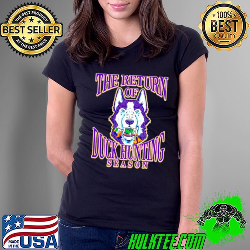 Washington Huskies win Oregon Ducks the return of duck hunting season shirt