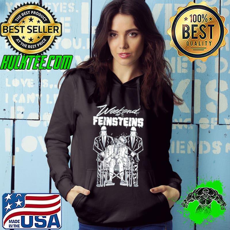 Weekend at feinstein’s s Hoodie Weekend at feinstein’s s Hoodie