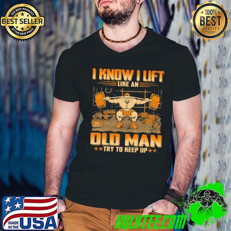 New Shirt Old Man Weight Lifting T-Shirt Usa Size S-5XL