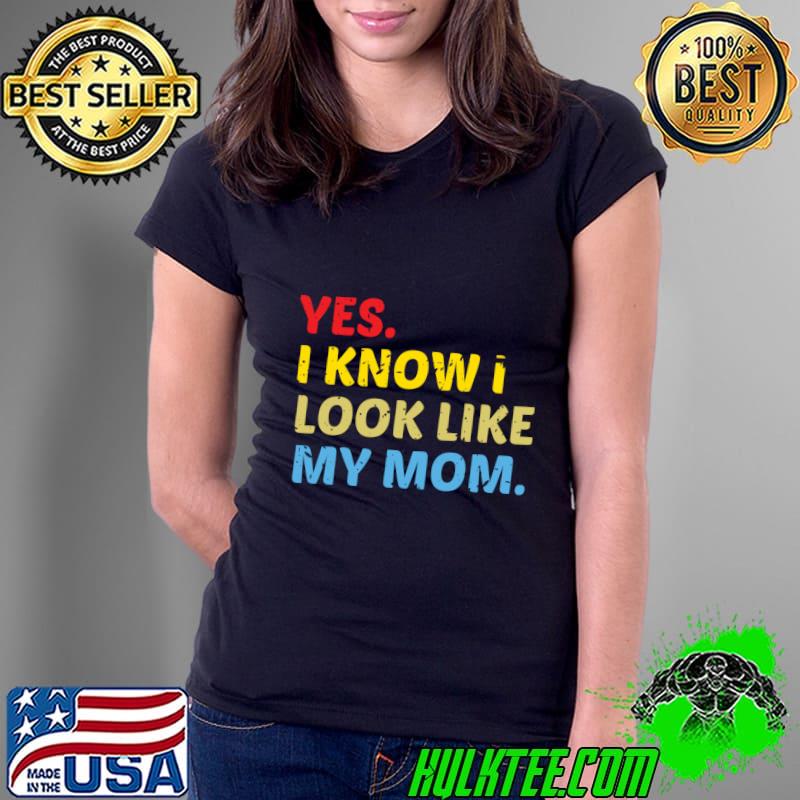 Yes i know i look like my mom retro T-Shirt