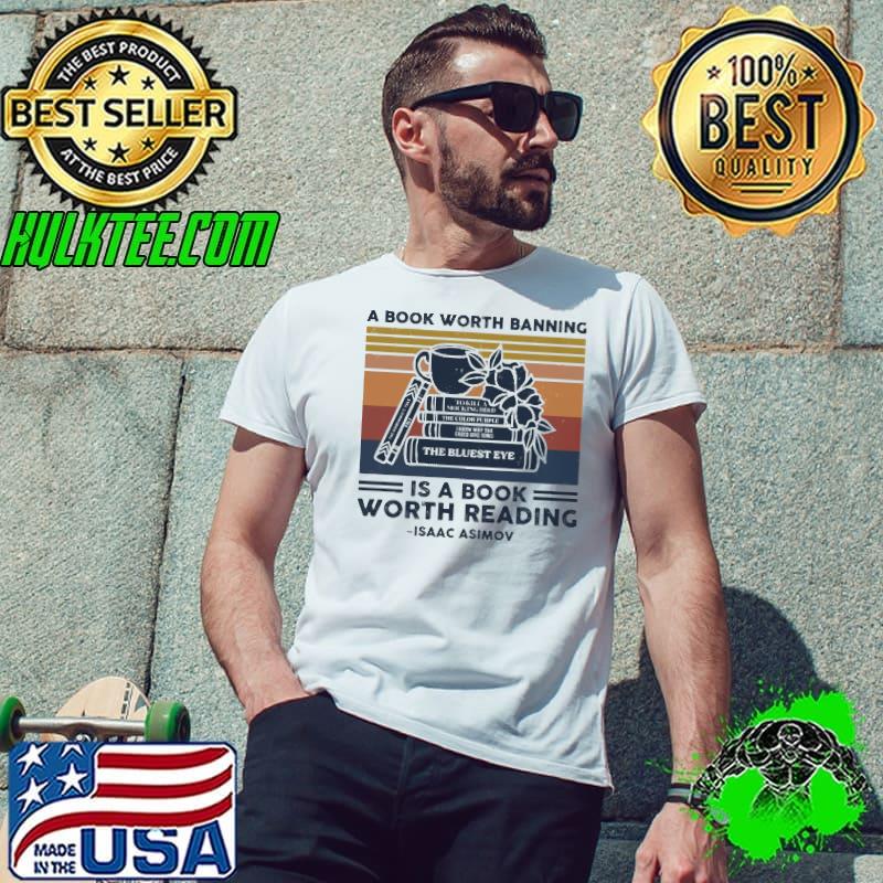 A book worth banning is a book worth reading isaac vintage s Unisex A book worth banning is a book worth reading isaac vintage s Unisex