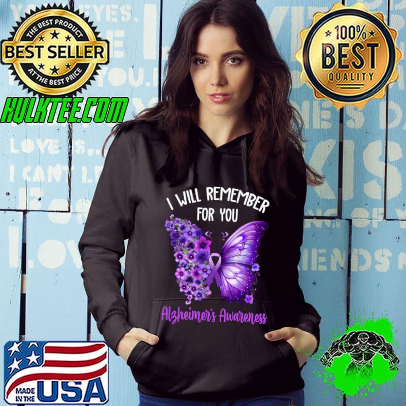 Alzheimer's Awareness I Will Remember You Butterfly Butterfly Flower T-Shirt Hoodie Alzheimer's Awareness I Will Remember You Butterfly Butterfly Flower T-Shirt Hoodie