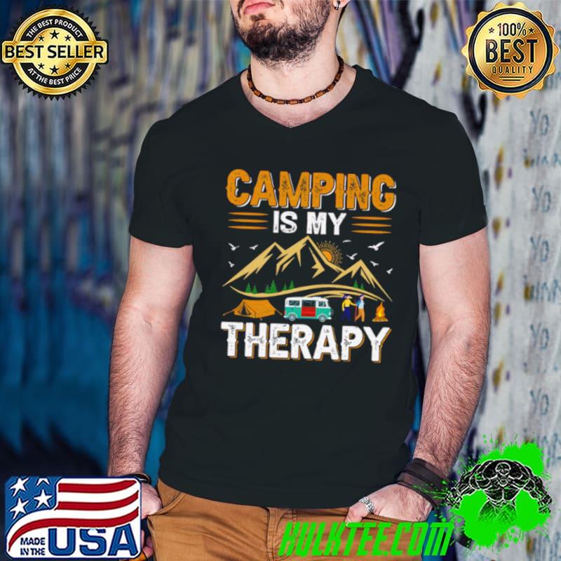 Camping Is My Therapy Camping Quote shirt