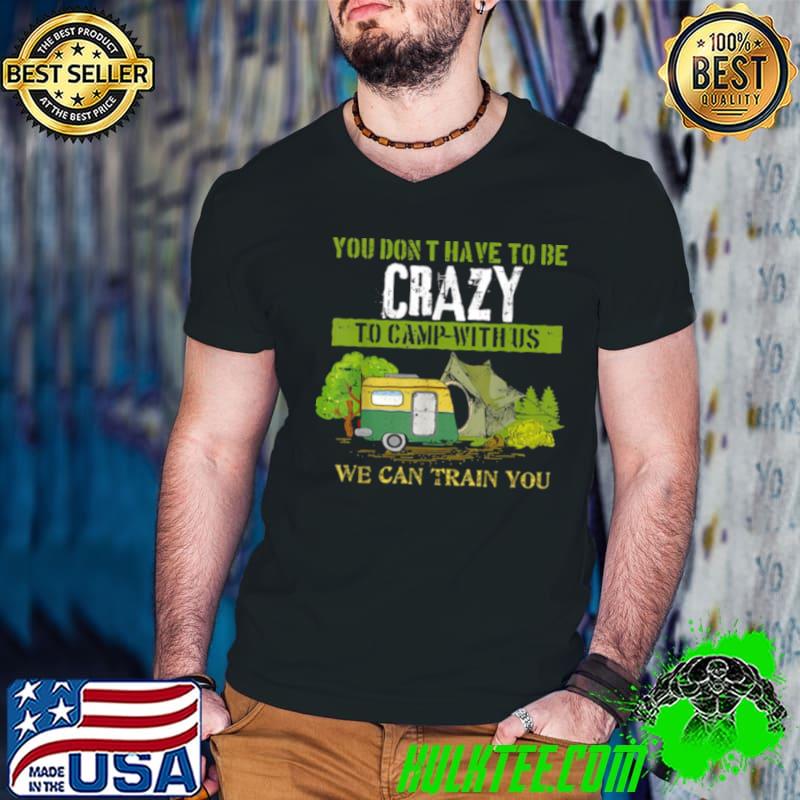 Camping Lover Crazy Camp Joke shirt