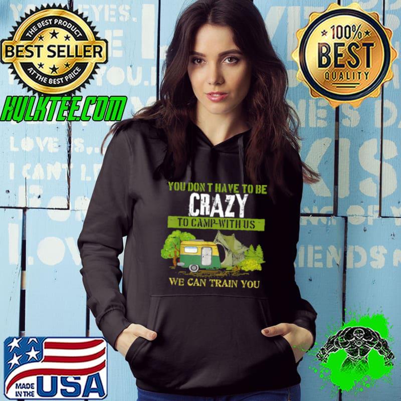 Camping Lover Crazy Camp Joke s Hoodie Camping Lover Crazy Camp Joke s Hoodie