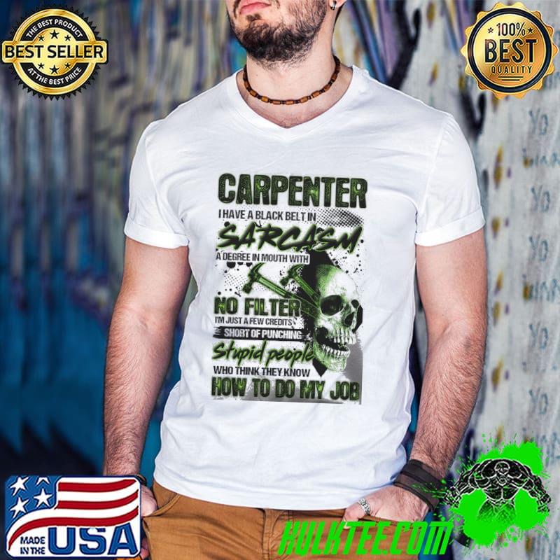 Carpenter have a black belt in sarcasm degreee mouth with no filter skull s Guys V Neck Carpenter have a black belt in sarcasm degreee mouth with no filter skull s Guys V Neck