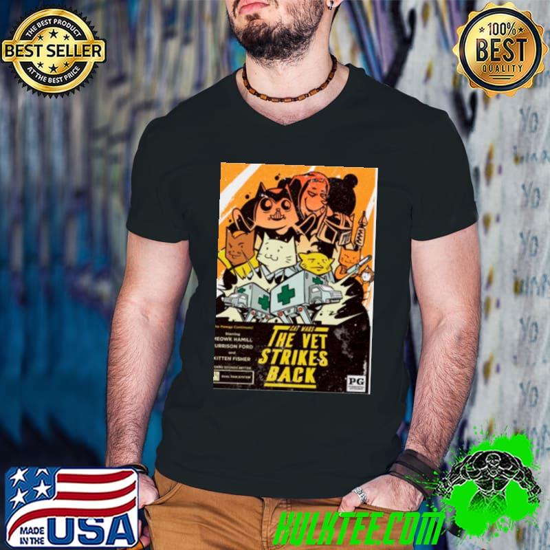 Cat Wars the vet strikes back shirt Cat Wars the vet strikes back shirt