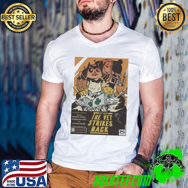Cat Was the Vet Strikes back game shirt Cat Was the Vet Strikes back game shirt