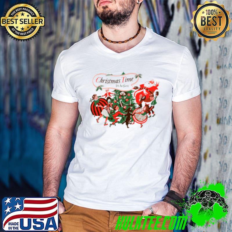 Christmas Time In Action With Dancing Santa Claus shirt