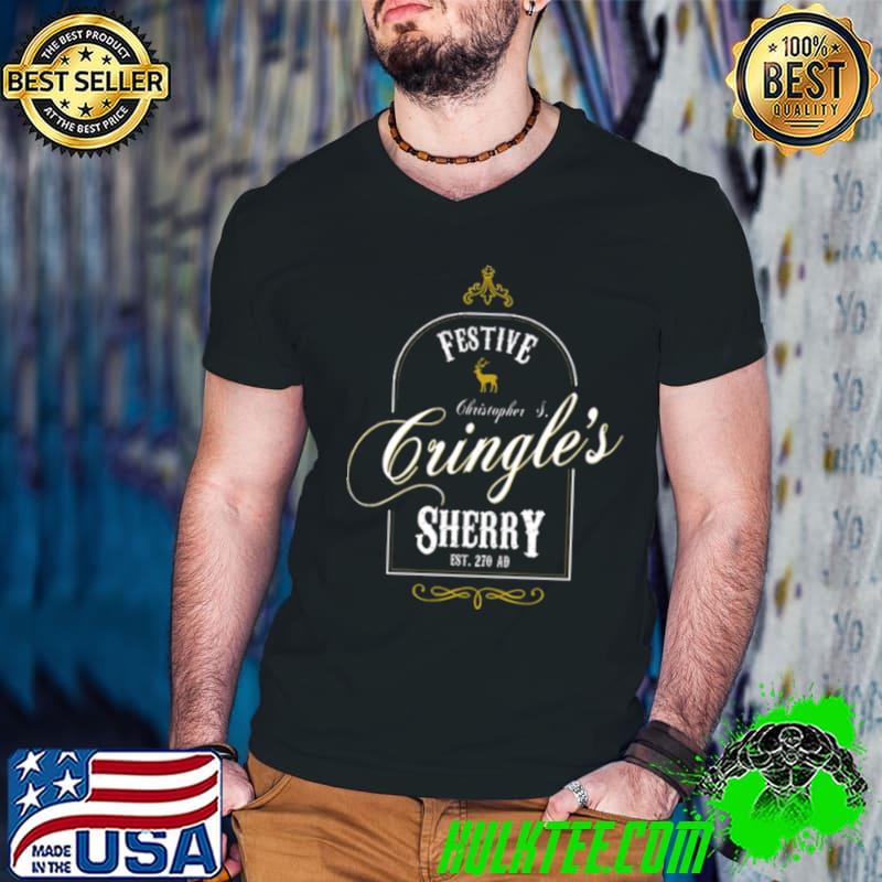 Christopher S Cringles Festive Sherry Christmas shirt