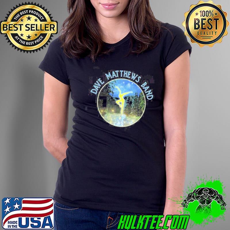 Dave Matthews Band Waterdancer Firedancer Shirt Ladies Tee Dave Matthews Band Waterdancer Firedancer Shirt Ladies Tee