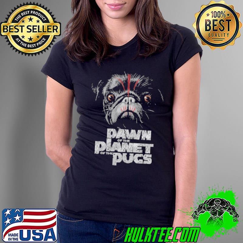 DAWN OF THE PLANET OF THE PUGS Shirt