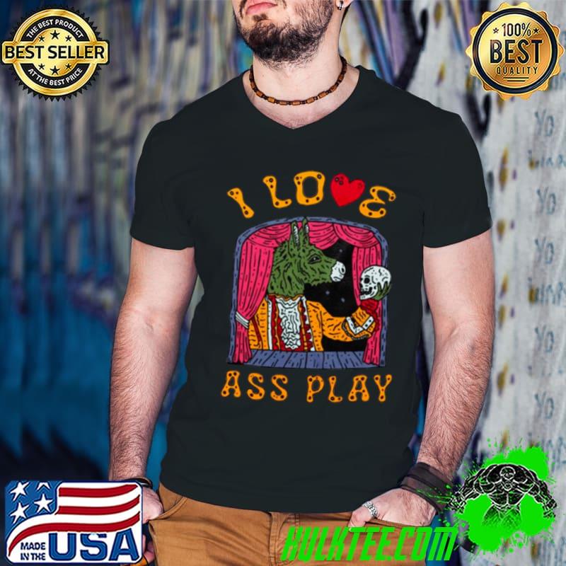 Donkey I love assplay shirt Donkey I love assplay shirt