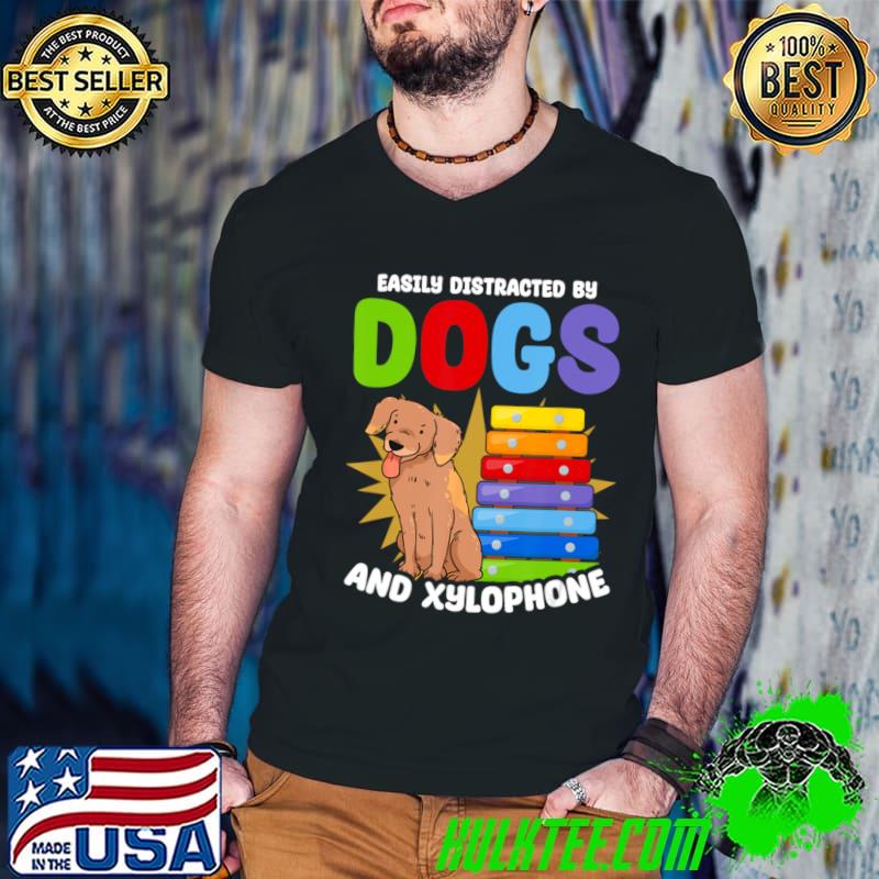 Easily Distracted Dog Percussion Music Xylophonist Xylophone T-Shirt