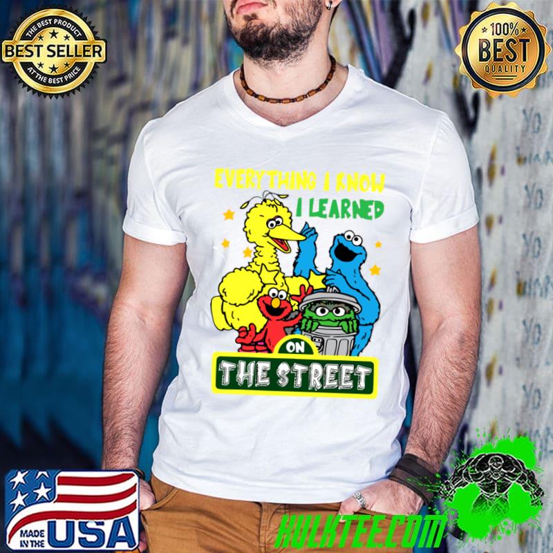 Everything I Know I Learned On The Streets Muppet T-Shirt