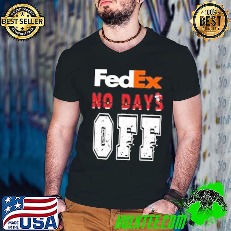 Fedex no day off christmas shirt