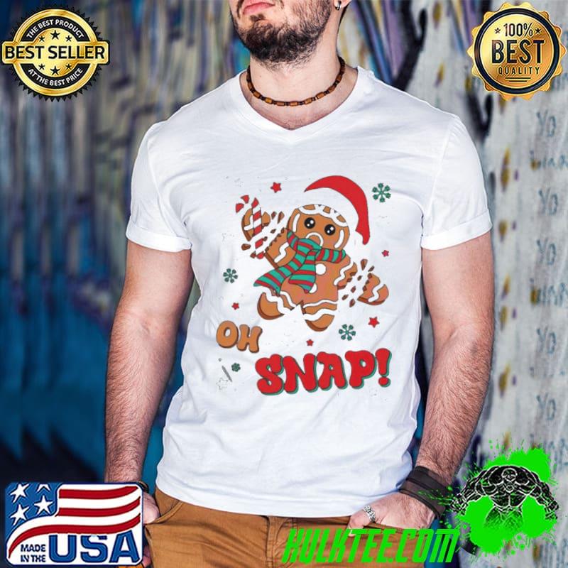 Gingerbread Christmas oh snap shirt