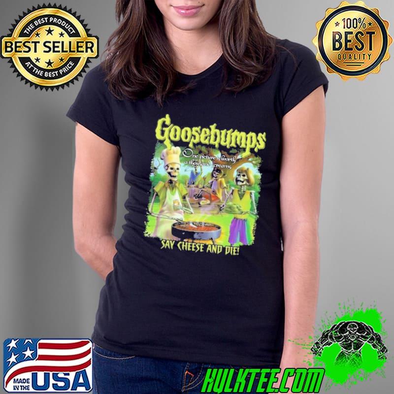 Halloween Horror Goosebumps say cheese and die Shirt