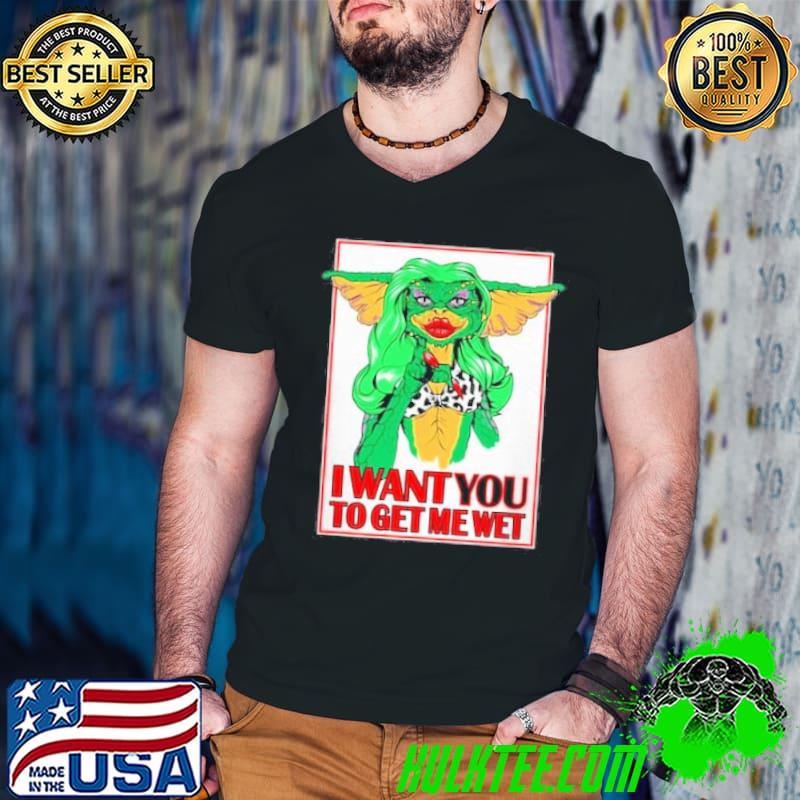 I WANT YOU TO GRT MEWET Shirt