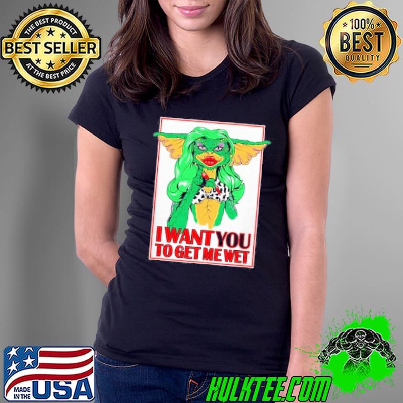 I WANT YOU TO GRT MEWET Shirt Ladies Tee I WANT YOU TO GRT MEWET Shirt Ladies Tee