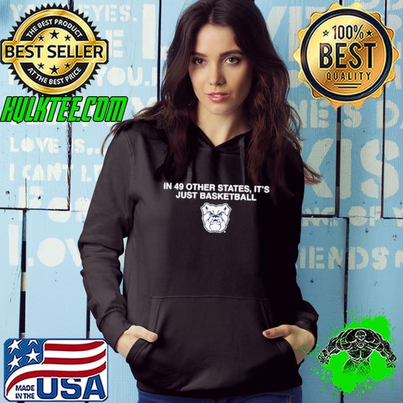 In 49 other states it’s just basketball Georgia Bulldogs s Hoodie In 49 other states it’s just basketball Georgia Bulldogs s Hoodie