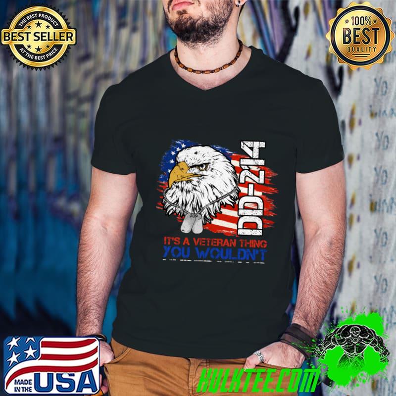 It's A Veteran Thing You Wouldn't Understand US Eagle DD-214 American Flag T-Shirt