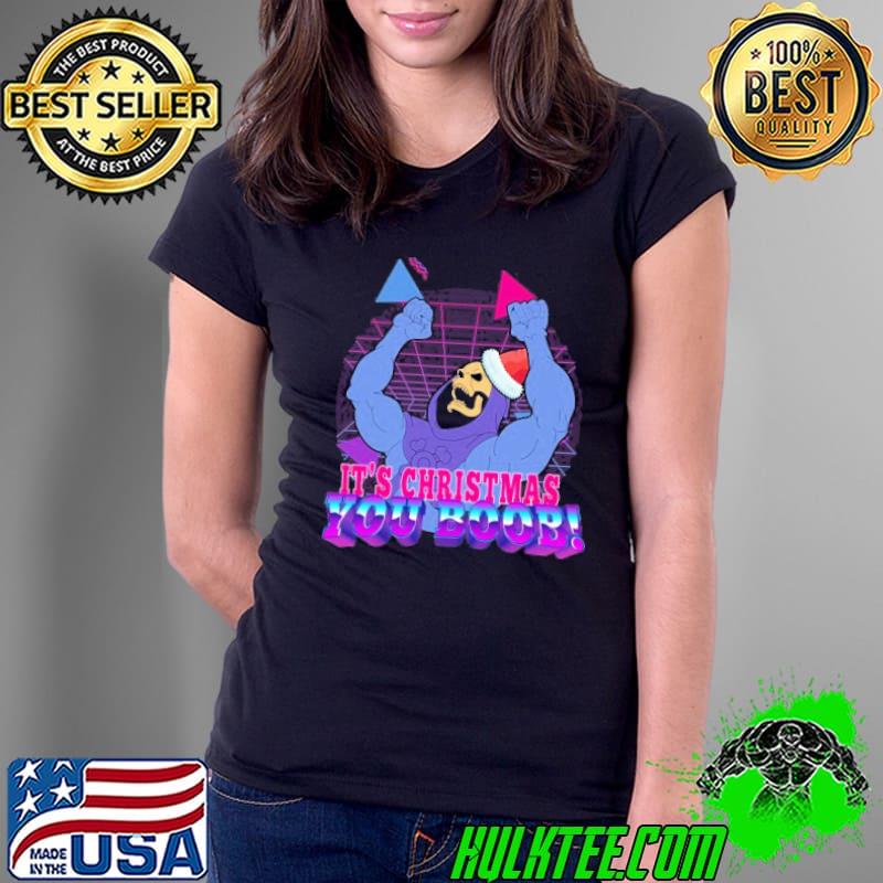 It’s Christmas You Boob Shirt Ladies Tee It’s Christmas You Boob Shirt Ladies Tee