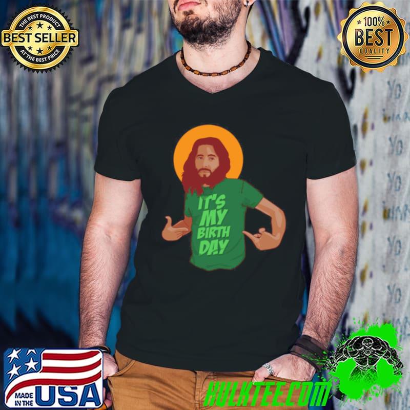 Jesus Humor Christmas Birthday Christian Catholic Holidays shirt