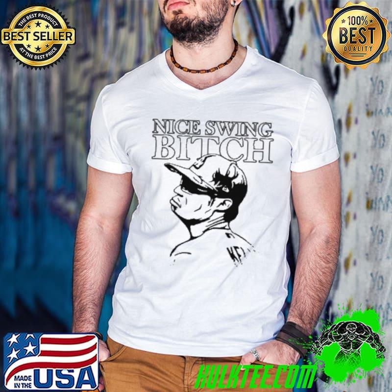 Joe Kelly Nice Swing Bitch Shirt