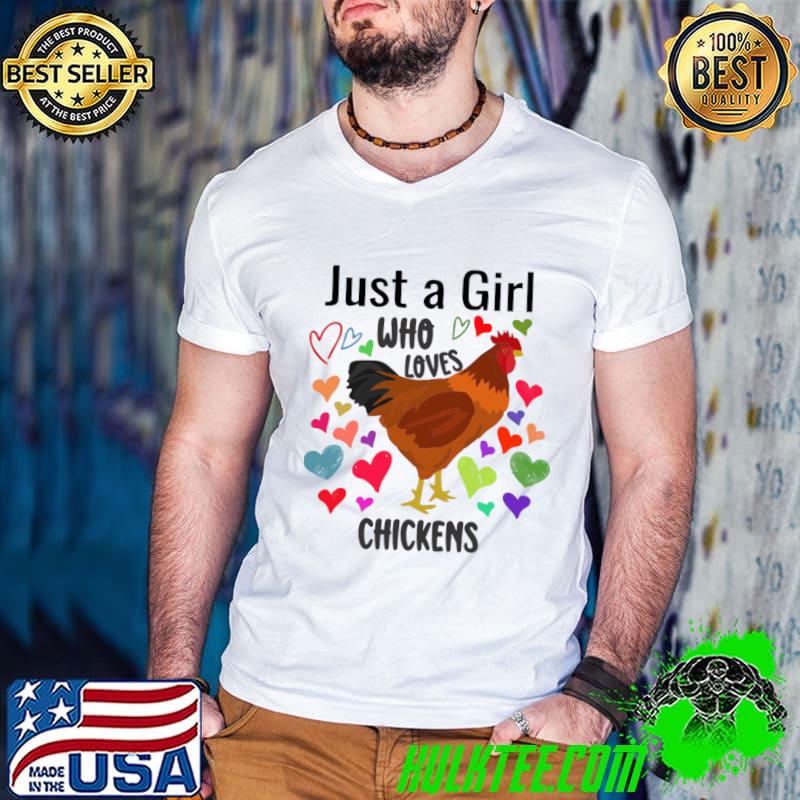 Just a girl who loves chickens colors hearts T-Shirt