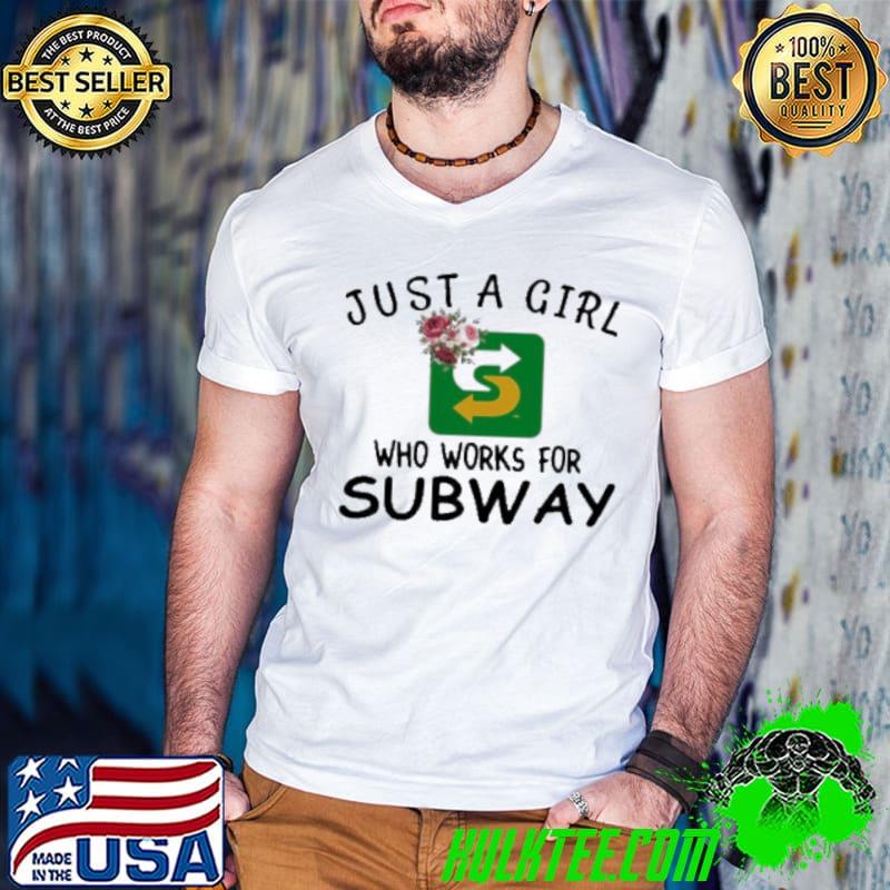 Just A Girl Who Works For Subway Flowers Shirt