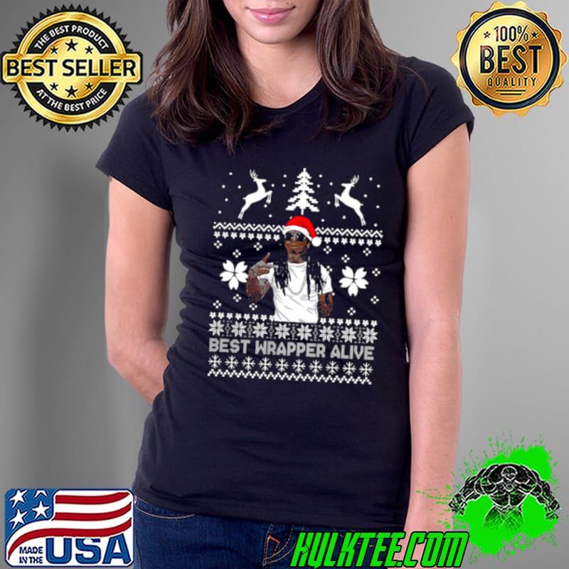 Lil Wayne Best Wrapper Alive Christmas s Ladies Tee Lil Wayne Best Wrapper Alive Christmas s Ladies Tee