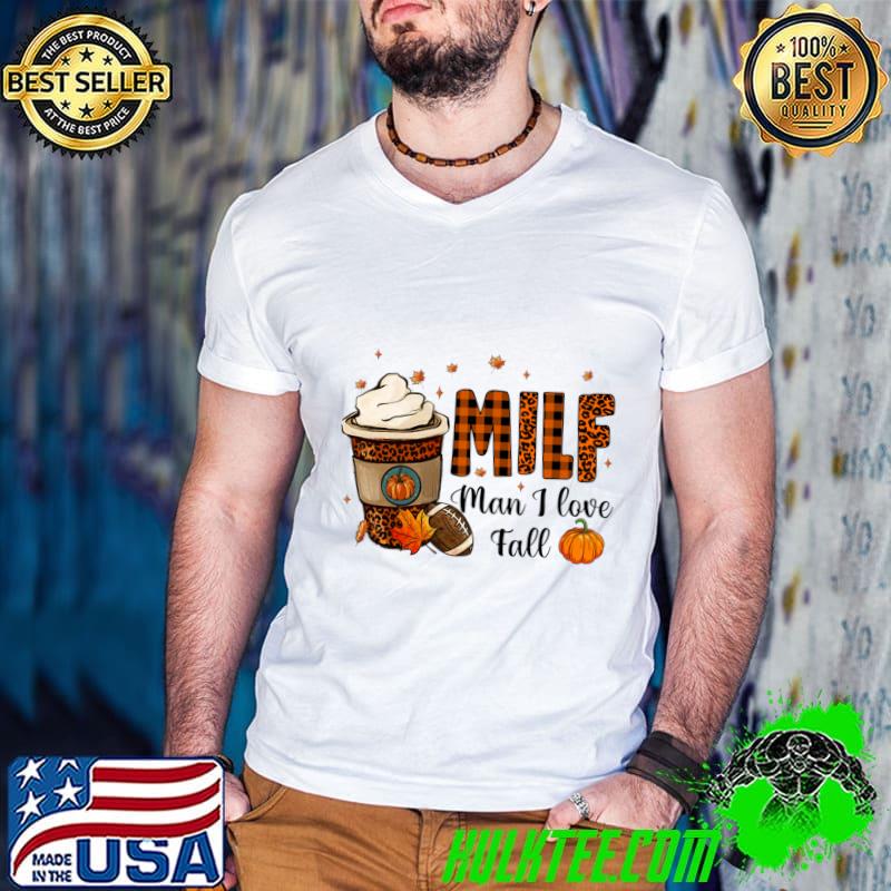MILF Man I Love Fall Football Lover Pumpkin Spice Leopard Happy Thanksgiving T-Shirt