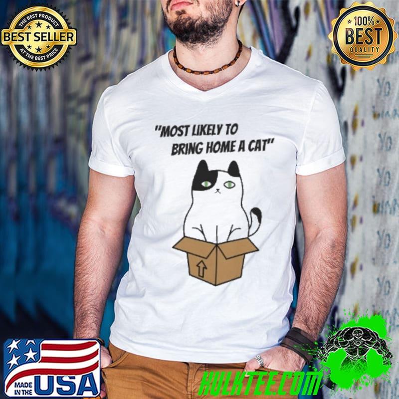 Most Likely to Bring Home a Cat Vintage Retro Classic Shirt