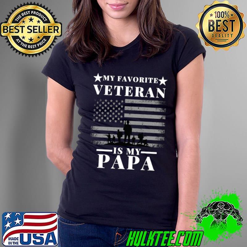 My Favorite Veteran Is My PaPa American Flag T-Shirt Ladies Tee My Favorite Veteran Is My PaPa American Flag T-Shirt Ladies Tee