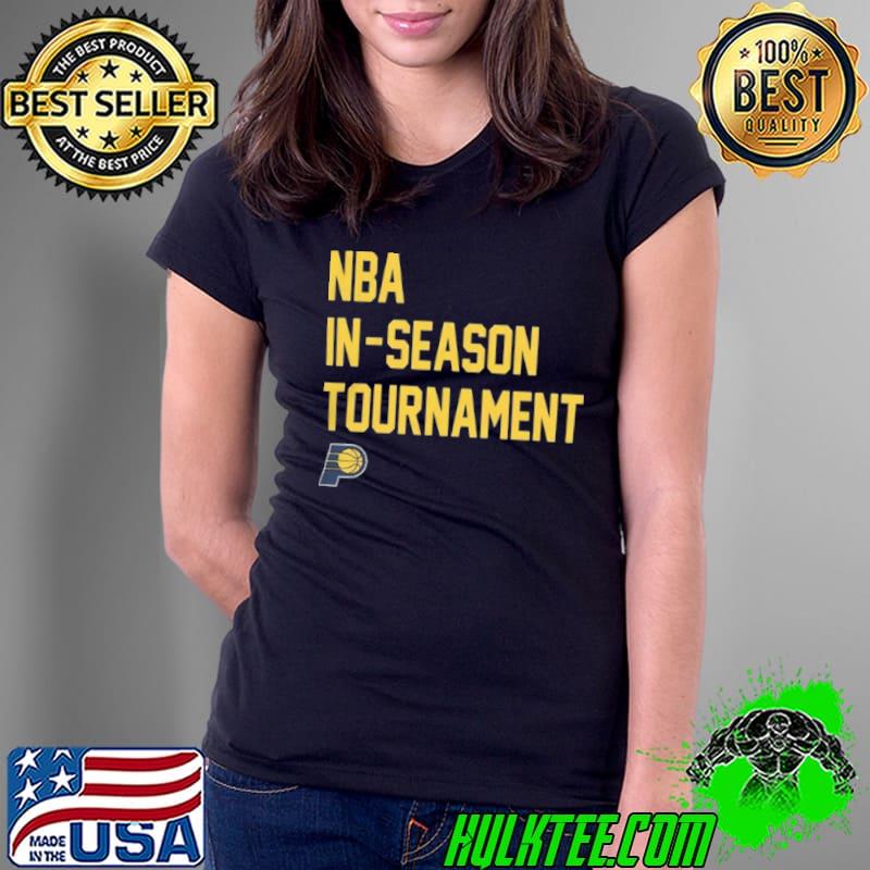 Nba In Season Tournament Indiana Pacers s Ladies Tee Nba In Season Tournament Indiana Pacers s Ladies Tee