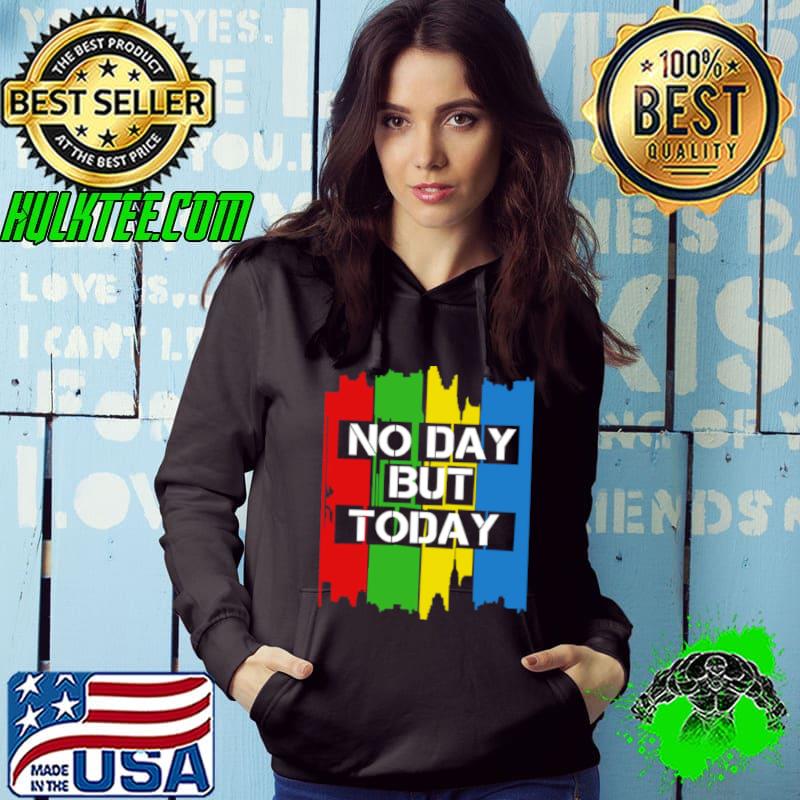 No Day But Today Vintage s Hoodie No Day But Today Vintage s Hoodie
