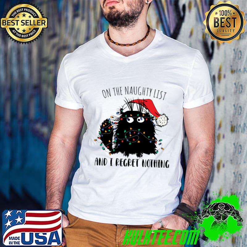 On The Naughty List And I Regret Nothing Black Cat Lights Santa Hat Merry Xmas T-Shirt