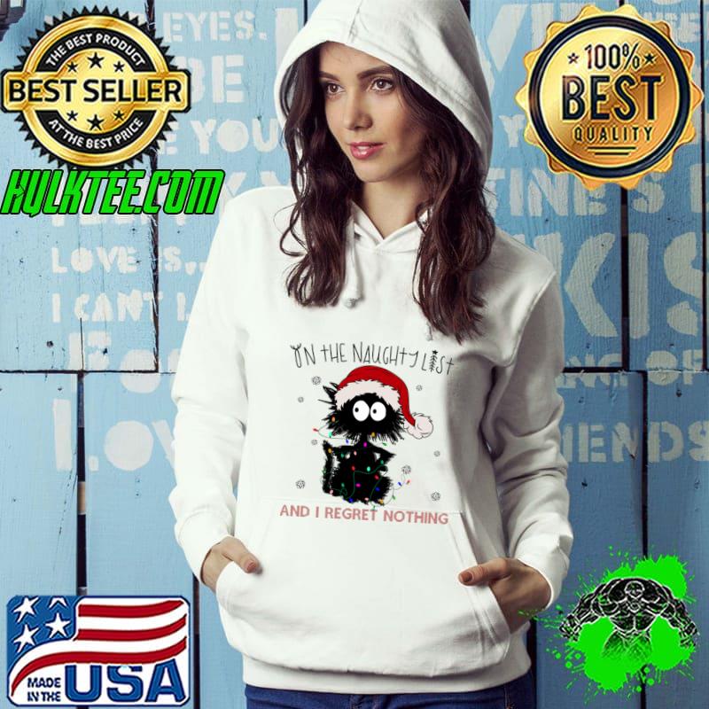 On The Naughty List And I Regret Nothing Cat Lights Santa Hat Xmas T-Shirt Hoodie On The Naughty List And I Regret Nothing Cat Lights Santa Hat Xmas T-Shirt Hoodie