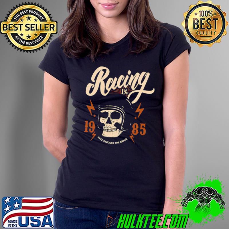 Racing Biker 1985 Vintage Skull s Ladies Tee Racing Biker 1985 Vintage Skull s Ladies Tee