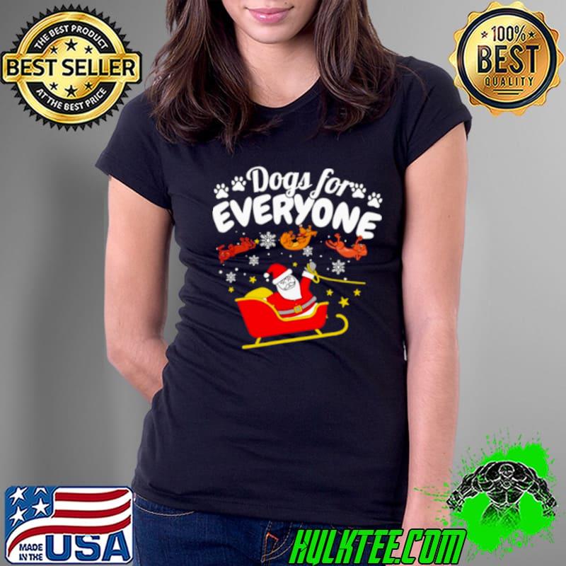 Santa claus dogs for everyone funny Christmas s Ladies Tee Santa claus dogs for everyone funny Christmas s Ladies Tee