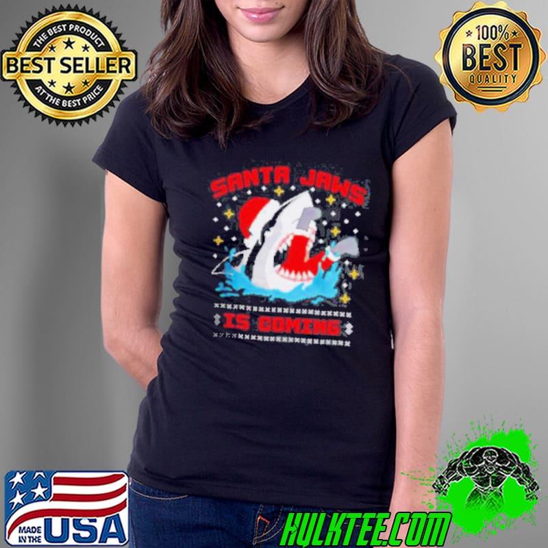 Santa jaws is coming Christmas Shirt