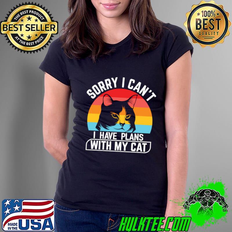 Sorry I can't I have plans with my cats vintage sunset T-Shirt Ladies Tee Sorry I can't I have plans with my cats vintage sunset T-Shirt Ladies Tee