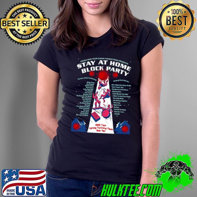 Stay At Home Block Party Funny Concert s Ladies Tee Stay At Home Block Party Funny Concert s Ladies Tee